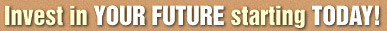 Invest In Your Future Today